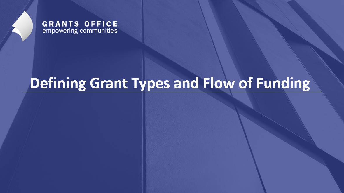  Defining Grant Types and Flow of Funding